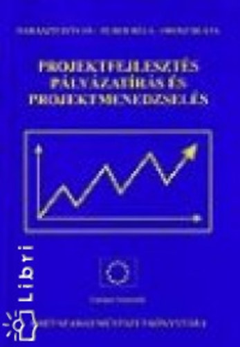 Projektfejleszt�s, p�ly�zat�r�s �s projektmenedzsel�s