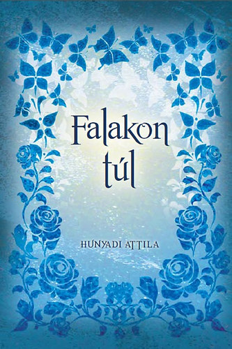 Hunyadi Attila - Falakon túl