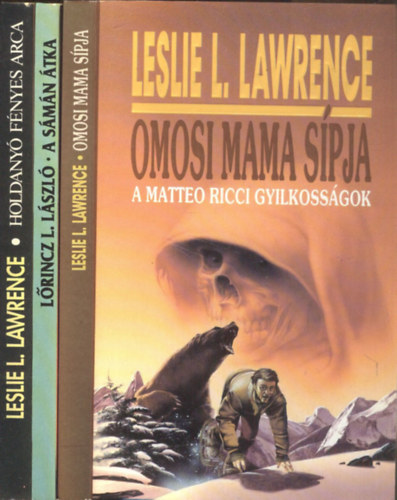 Omosi mama s�pja - A Matteo Ricci gyilkoss�gok (reg�ny) + Holdany� f�nyes arca - A harikrisna-gyilkoss�gok (reg�ny) + A s�m�n �tka (novellagy�jtem�ny)