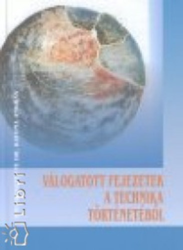 Dr. Katona Andr�s - V�logatott fejezetek a technika t�rt�net�b�l