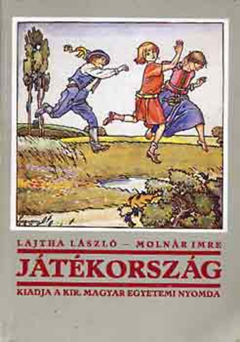 Jtkorszg NEKTEK AJNLJUK E JTKOSKNYVET MAGYAR FIK, MAGYAR LNYOK SZVETEK VIDULSRA, LELKETEK GYNYRSGRE, TESTETEK ERSTSRE - A knyv az 1929. vi kiadvny reprint kiadsa