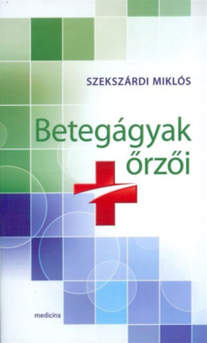 Szekszrdi Mikls - Beteggyak rzi