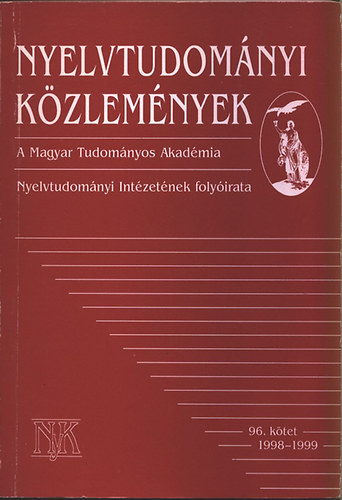 Nyelvtudomnyi Kzlemnyek 96. ktet (1998-1999)