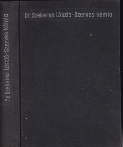 Dr. Szekeres Lszl - Szerves kmia