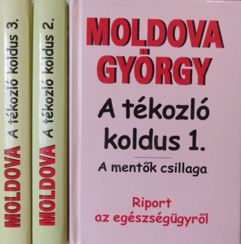 Moldova Gyrgy - A tkozl koldus I-III.
