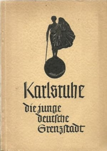 Karlsruhe, die junge deutsche Grenzstadt