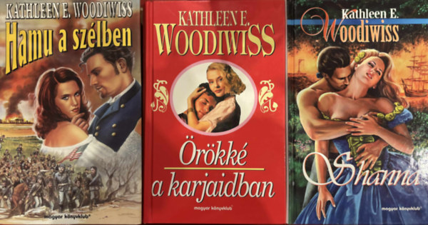 Kathleen E. Woodiwiss 3 db romantikus k�nyv (Hamu a sz�lben, �r�kk� a karjaidban, Shanna)
