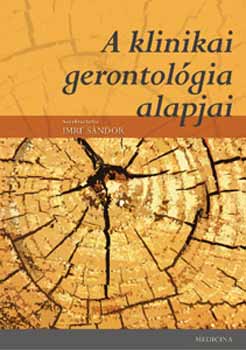 Imre Sándor - A klinikai gerontológia alapjai