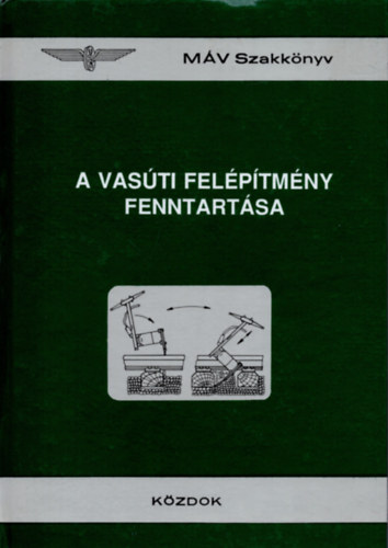 A vas�ti fel�p�tm�ny fenntart�sa