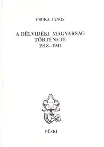 A dlvidki magyarsg trtnete 1918-1941