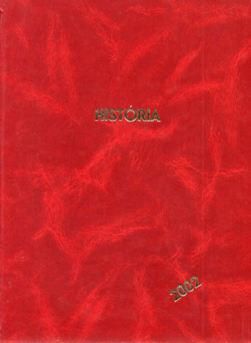 Glatz Ferenc   (szerk.) - Histria 2002 1-10. (teljes vfolyam egybektve)