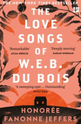 Honore Fanonne Jeffers - The Love Songs of W.E.B. Du Bois (4th Estate)