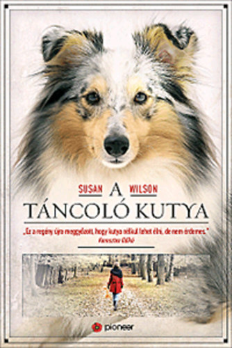 Susan Wilson - A táncoló kutya (FORDÍTÓ Balázs Laura)
