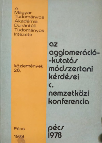 Az agglomerci-kutats mdszertani krdsei c. nemzetkzi konferencia, Pcs 1978