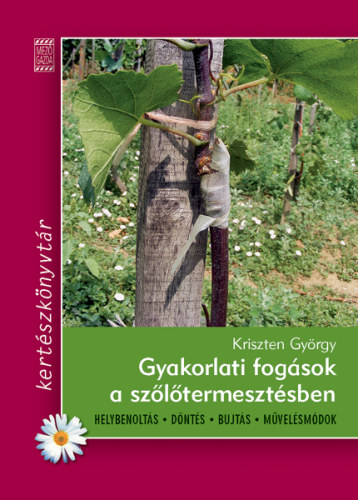 Gyakorlati fogsok a szltermesztsben