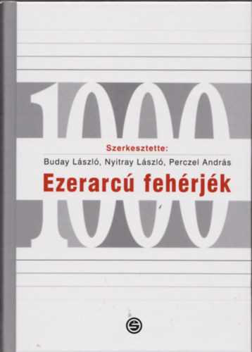 Nyitray Lszl  (szerk.), Perczel Andrs (szerk.) Buday Lszl (szerk.) - Ezerarc fehrjk