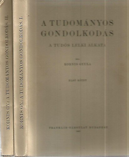 A tudom�nyos gondolkod�s - A tud�s lelki alkata I-II.