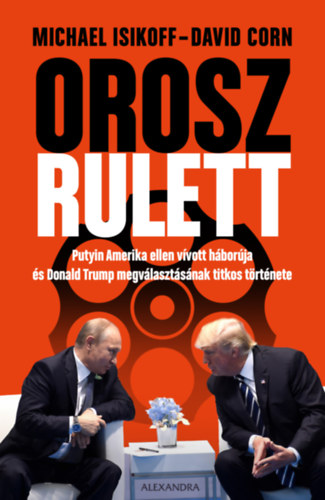 David Corn Michael Isikoff - Orosz rulett