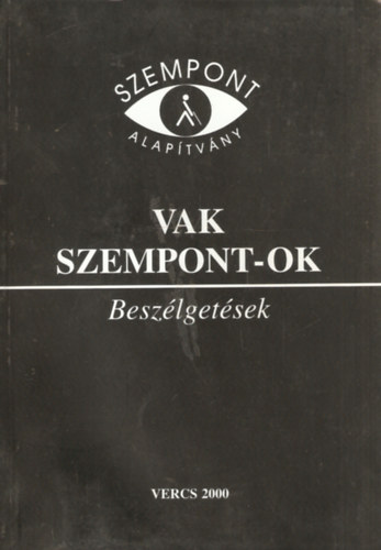 Vak szempont-ok (Beszlgetsek) - Szempont Alaptvny