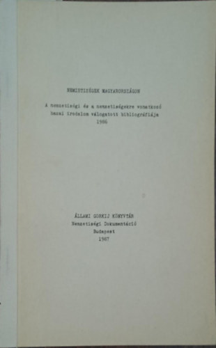Nemzetisgek Magyarorszgon - A nemzetisgi s a nemzetisgekre vonatkoz hazai irodalom vlogatott bibliogrfija 1986