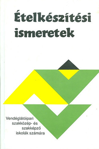 �telk�sz�t�si ismeretek - Vend�gl�t�ipari szakk�z�p- �s szak�pz� iskol�k