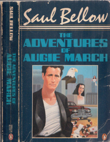 Saul Bellow - The adventures of Augie March