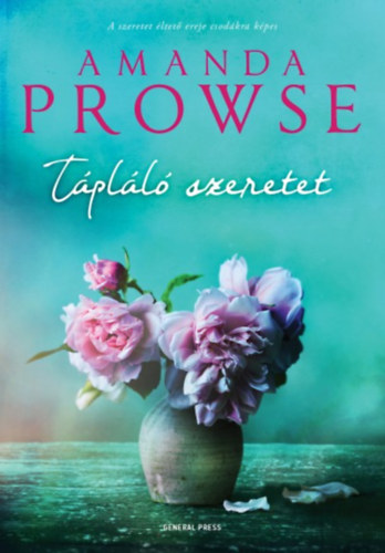 Amanda Prowse - Tpll szeretet