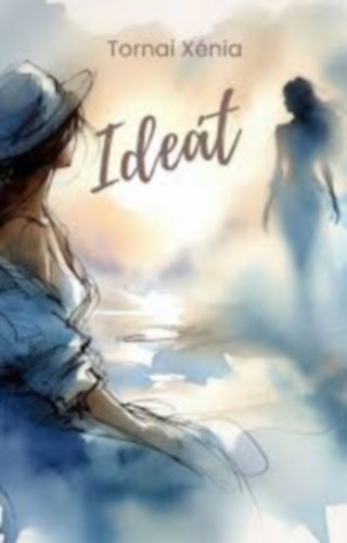 Tornai Xénia - Ideát