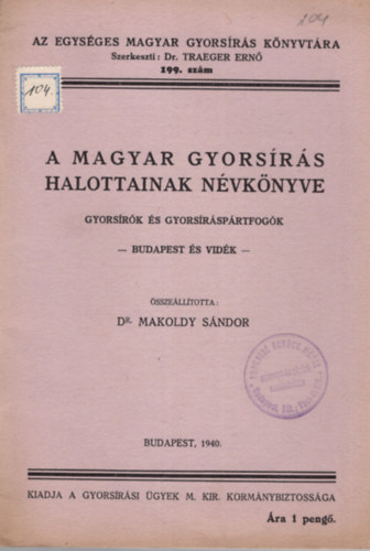 A magyar gyorsrs halottainak nvknyve- Az Egysges Magyar Gyorsrs Knyvtra 199. sz.