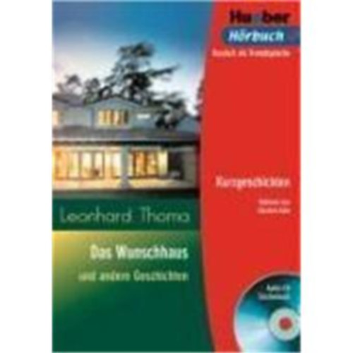 Das Wunschhaus und andere Geschichten. Lekt�re und CD