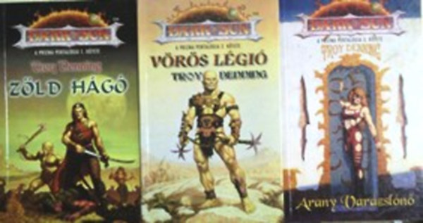 Troy Denning - Dark Sun: A prizma Pentalógia 1-3. (Zöld Hágó + Vörös légió + Arany Varázslónő)