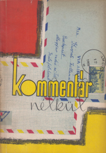 Komment�r n�lk�l (Disszidencek levelei)