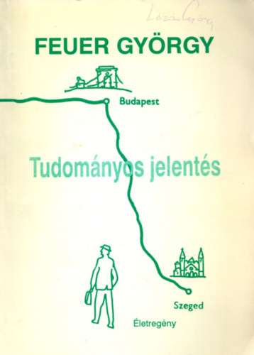 Feuer Gy�rgy - Tudom�nyos jelent�s