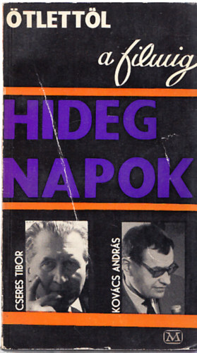 �tlett�l a filmig: Hideg napok
