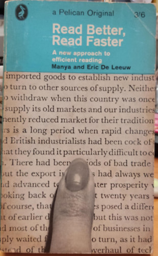 Read Better, Read Faster - A new approach to efficient reading (Pelican Books A 740)