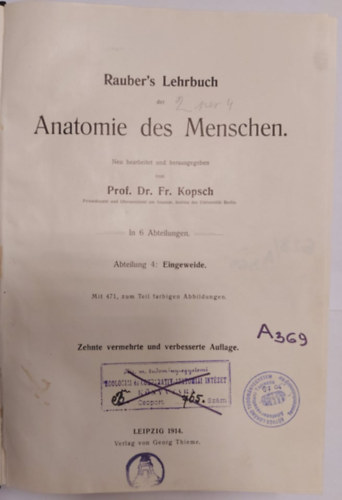 Rauber's Lehrbuch der Anatomie des Menschen - In 6 Abteilung - Abteilung 4: Eingeweide - 1914 - (Rauber emberi anatmiai tanknyve - 6 osztlyon - 4. osztly: Belek)