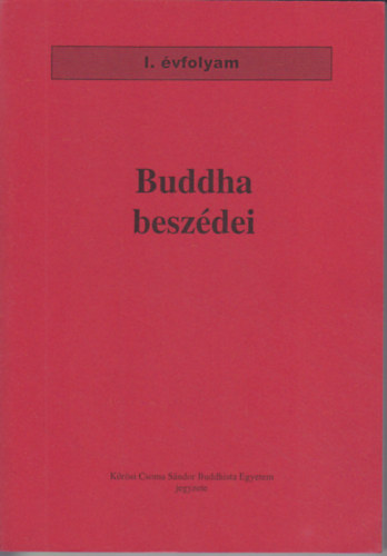 Buddha besz�dei (I. �vfolyam)