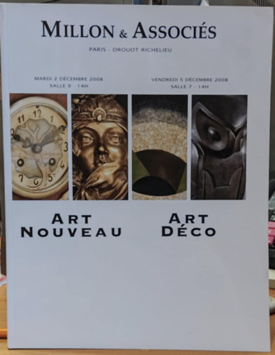 Million & Associs Art Nouveau: Mardi 2 Dcembre 2008 salle 9 - 14H / Art Dco: Vendredi 5 Dcembre 2008 salle 7 - 14H