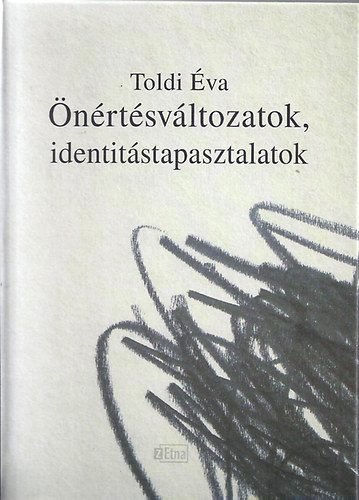 �n�rt�sv�ltozatok, identit�stapasztalatok