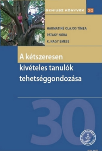 A ktszeresen kivteles tanulk tehetsggondozsa