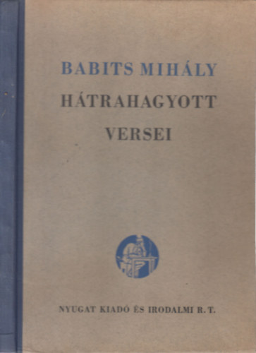 Babits Mih�ly h�trahagyott versei (sz�mozott)