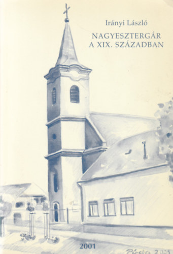 Nagyeszterg�r a XIX. sz�zadban