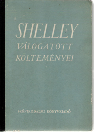 Shelley - Shelley v�logatott k�ltem�nyei