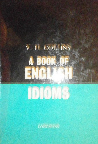 A Book of English Idioms