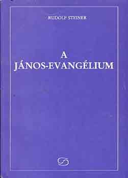 Rudolf Steiner - A Jnos-evanglium