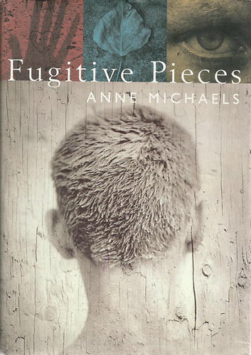 Anne Michaels - Fugitive Pieces