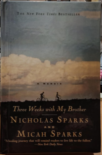 Nicholas Sparks; Micah Sparks - Three Weeks with My Brother