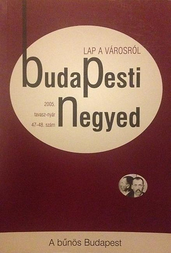 A bns Budapest - Budapesti Negyed 2005. tavasz-nyr 47-48.szm
