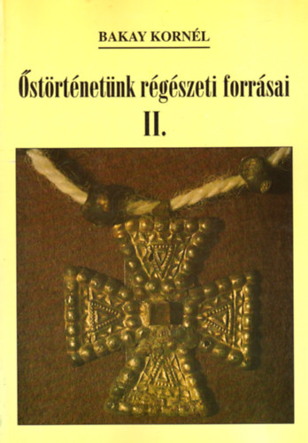 strtnetnk rgszeti forrsai II.