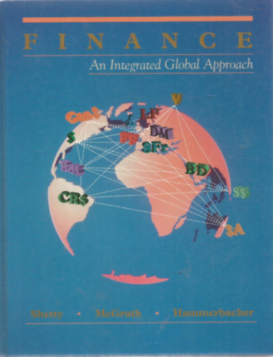 Finance - An Integrated Global Approach - Pnzgyek - Globlisan integrlt megkzelts - Angol nyelv